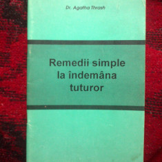 a2a Remedii simple la indemana tuturor - Agatha Thrash