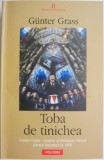 Toba de tinichea - Gunter Grass, Roman, Editura necunoscuta, stare buna