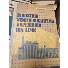 T. Oradeanu - Industria Semifabricatelor superioare din lemn