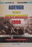 Adevar despre decembrie 1989. Conspiratie, diversiune, revolutie - Constantin Sava, Constantin Monac