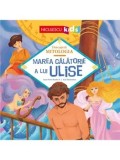 Cumpara ieftin Marea calatorie a lui Ulise. Seria Descopera Mitologia/Jean-Pierre Kerloc'h