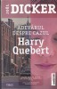 Joel Dicker - Adevarul despre cazul Harry Quebert, Trei