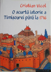 O scurta istorie a Timisoarei pana la 1716 ? Cristian Vicol foto