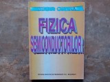 FIZICA SEMICONDUCTORILOR - Victor Ciupina, 1998