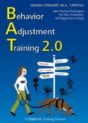 Behavior Adjustment Training 2.0: New Practical Techniques for Fear, Frustration, and Aggression in Dogs foto
