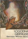 Logodna Gertrudei - Carmen Martin Gaite, Editura Univers, 1972, Roman Clasic, Carte Veche Stare Buna