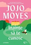Cumpara ieftin Inainte sa te cunosc/Jojo Moyes