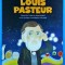 Louis Pasteur. Savantul care a descoperit cum putem combate microbii