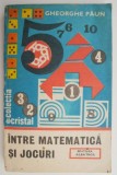 Intre matematica si jocuri - Gheorghe Paun - Carte Beletristica
