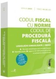 Codul fiscal cu Norme. Codul de procedura fiscala. Aprilie 2023/***, Universul Juridic