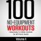 100 No-Equipment Workouts Vol. 4: Easy to Follow Darebee Home Workout Routines with Visual Guides for All Fitness Levels