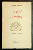 1963 EUGEN IONESCU Le Roi Se Meurt &ndash; Regele Moare Dramaturgie Teatru Lb Franceza