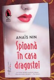 Anais Nin - Spioana in casa dragostei