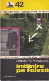 Carte Constantin Voivozeanu Intalnire pe Faleza, Beletristica Politista, 1978, Sfinx, Brosata, 13x20 cm, Stare Buna