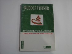 RUDOLF STEINER - FORTE SPIRITUALE ACTIVE IN CONVIETUIREA VECHII SI NOII GENERATII