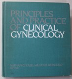 PRINCIPLES AND PRACTICE OF CLINICAL GYNECOLOGY by NATHAN G. KASE and ALAN B. WEINGOLD , 1983