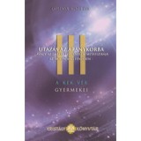 A K&eacute;k V&eacute;r Gyermekei III. - Utaz&aacute;s az Aranykorba - Golenya &Aacute;gnes &Eacute;va