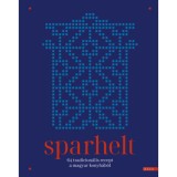 Sparhelt - 64 tradicion&aacute;lis recept a magyar konyh&aacute;b&oacute;l