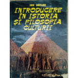 Ion Batlan - Introducere in istoria si filosofia culturii (1995)