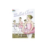 Ballet Class Coloring Book