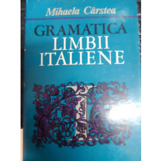 Gramatica Limbii Italiene - Mihaela Carstea ,548915