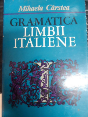 Gramatica Limbii Italiene - Mihaela Carstea ,548915 foto