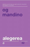 Alegerea - Og Mandino