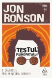 Testul psihopatului. O calatorie prin industria nebuniei - Jon Ronson - Art