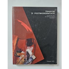 Tradiție și postmodernitate - Două secole de artă plastică &icirc;n Banat