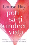 Poti sa-ti vindeci viata | Louise L. Hay