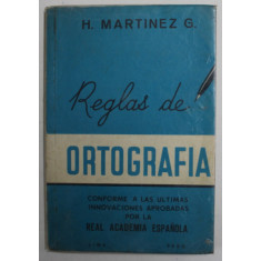 REGLAS DE ORTOGRAFIA de H. MARTINEZ G. , ...LAS ULTIMA INNOVACIONES APROBADAS POR LA REAL ACADEMIA ESPANOLA , 1968