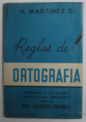 REGLAS DE ORTOGRAFIA de H. MARTINEZ G. , ...LAS ULTIMA INNOVACIONES APROBADAS POR LA REAL ACADEMIA ESPANOLA , 1968 foto