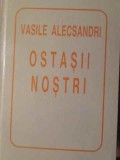 Ostasii Nostri - Vasile Alecsandri - Poezie - Editura Helicon 1994 - Coperta Cartonata