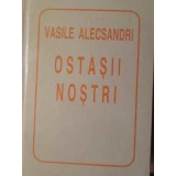 OSTASII NOSTRI-VASILE ALECSANDRI-221982