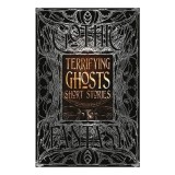 Gothic Fantasy: Terrifying Ghosts Short Storie