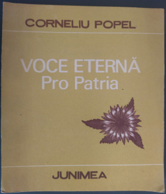 CORNELIU POPEL - VOCE ETERNA: PRO PATRIA (VERSURI, editia princeps - 1985) foto