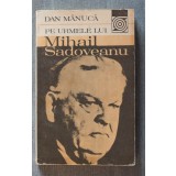 Dan Mănucă - Pe urmele lui Mihail Sadoveanu