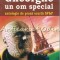 Gheorghe Un Om Special - Dan Dobos