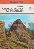 Spre orasul secret al incasilor - 1975 - Eugen Pop (L14), Ion Creanga