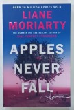 APPLES NEVER FALL by LIANE MORIARTY , 2021
