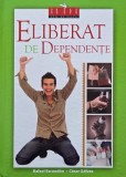 Eliberat de dependente - Rafael Escandon, Cesar Galvez
