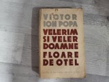 Velerim si Veler Doamne.Floare de otel de Victor Ion Popa