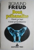 Carti Beletristica Sigmund Freud Doua psihanalize Omul cu lupi Cazul presedintelui Anticariat stare buna