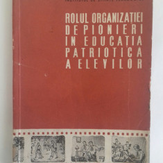 ROLUL ORGANIZATIEI DE PIONIERI IN EDUCATIA PATRIOTICA A ELEVILOR 1957