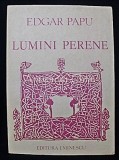 Lumini Perene - Edgar Papu, Editura Eminescu, 1989, Studii Literare, Biblioteca Eminescu, 393 Pagini