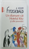 UN DIAMANT CAT HOTELUL RITZ SI ALTE POVESTIRI de F. SCOTT FITZGERALD , 2013