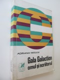 Gala Galaction omul si scriitorul - Adriana Niculiu