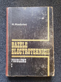 BAZELE ELECTROTEHNICII. PROBLEME I - Radulet