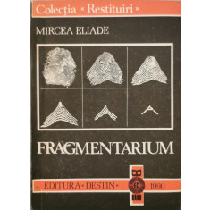 Fragmentarium - Mircea Eliade