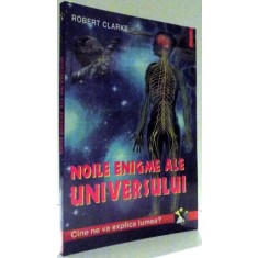 NOILE ENIGME ALE UNIVERSULUI de ROBERT CLARKE , 2000